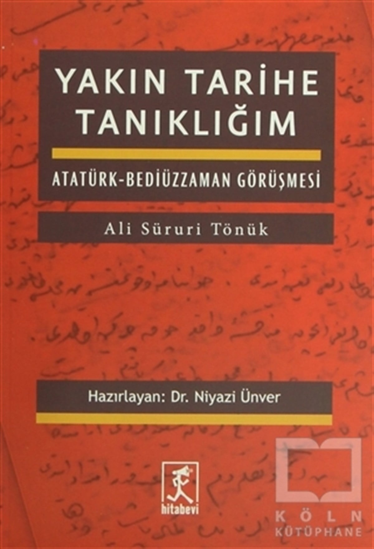 Ali Süruri TönükYakın TarihYakın Tarihe Tanıklığım