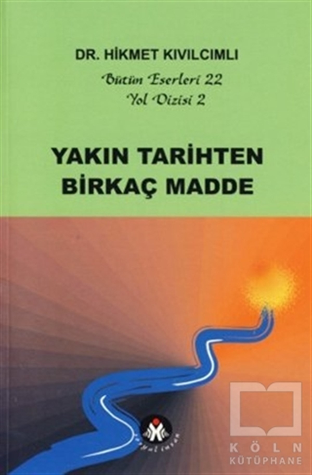 Hikmet KıvılcımlıSol HareketlerYakın Tarihten Birkaç Madde - Yol Dizisi 2