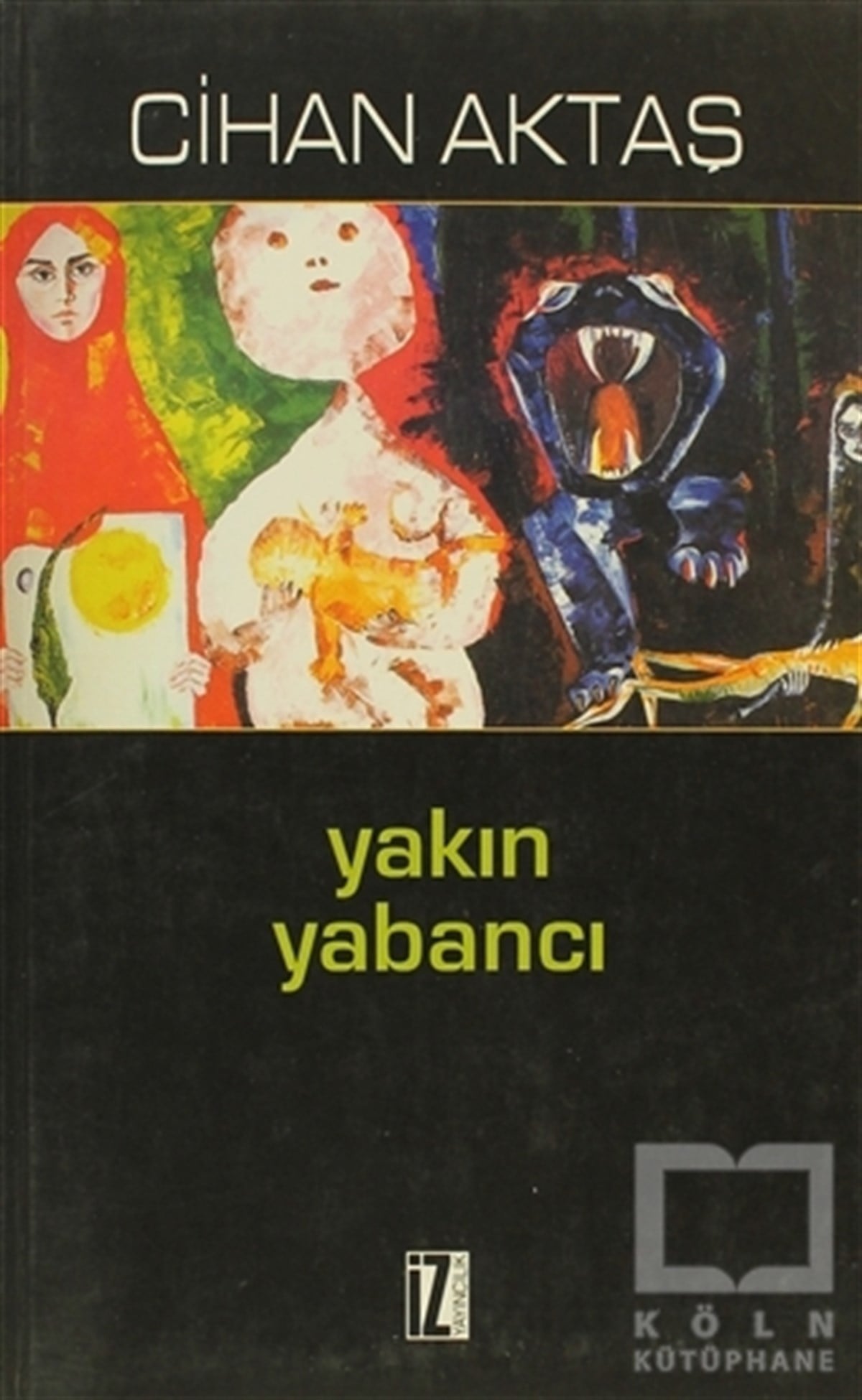 Cihan AktaşDenemeYakın Yabancı