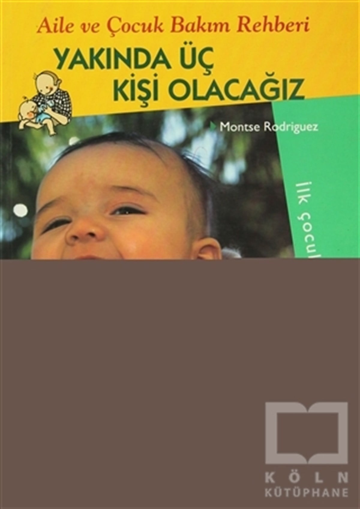 Montse RodriguezEbeveyn KitaplarıYakında Üç Kişi Olacağız