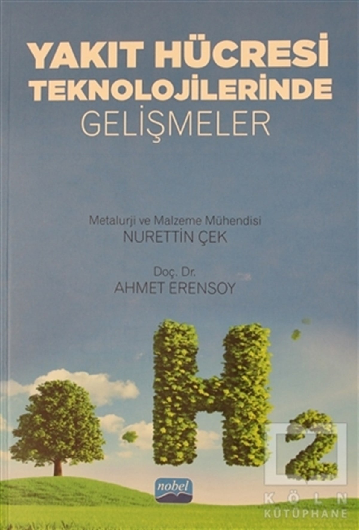 Nurettin ÇekDiğerYakıt Hücresi Teknolojilerinde Gelişmeler
