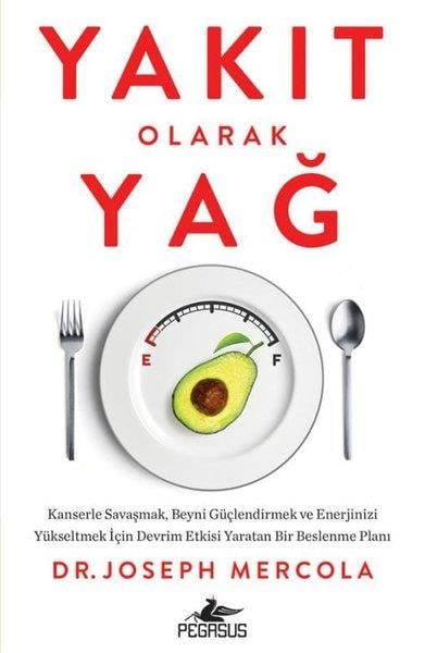 Joseph MercolaBeden SağlığıYakıt Olarak Yağ