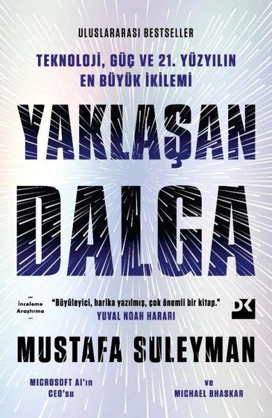 Michael BhaskarPopüler Bilim KitaplarıYaklaşan Dalga - Teknoloji, Güç ve 21.Yüzyılın En Büyük İkilemi