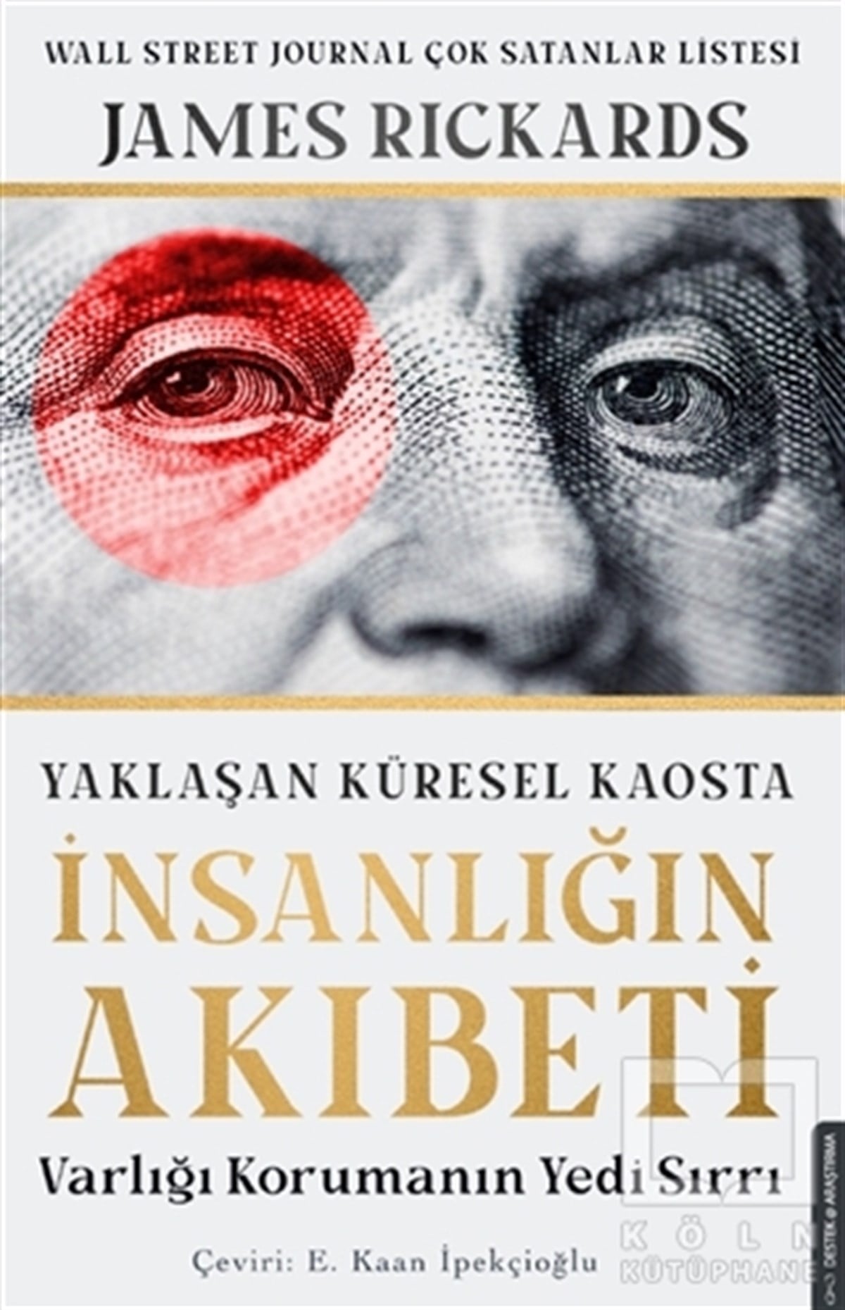 James RickardsAraştırma & İnceleme & Kuram KitaplarıYaklaşan Küresel Kaosta İnsanlığın Akıbeti