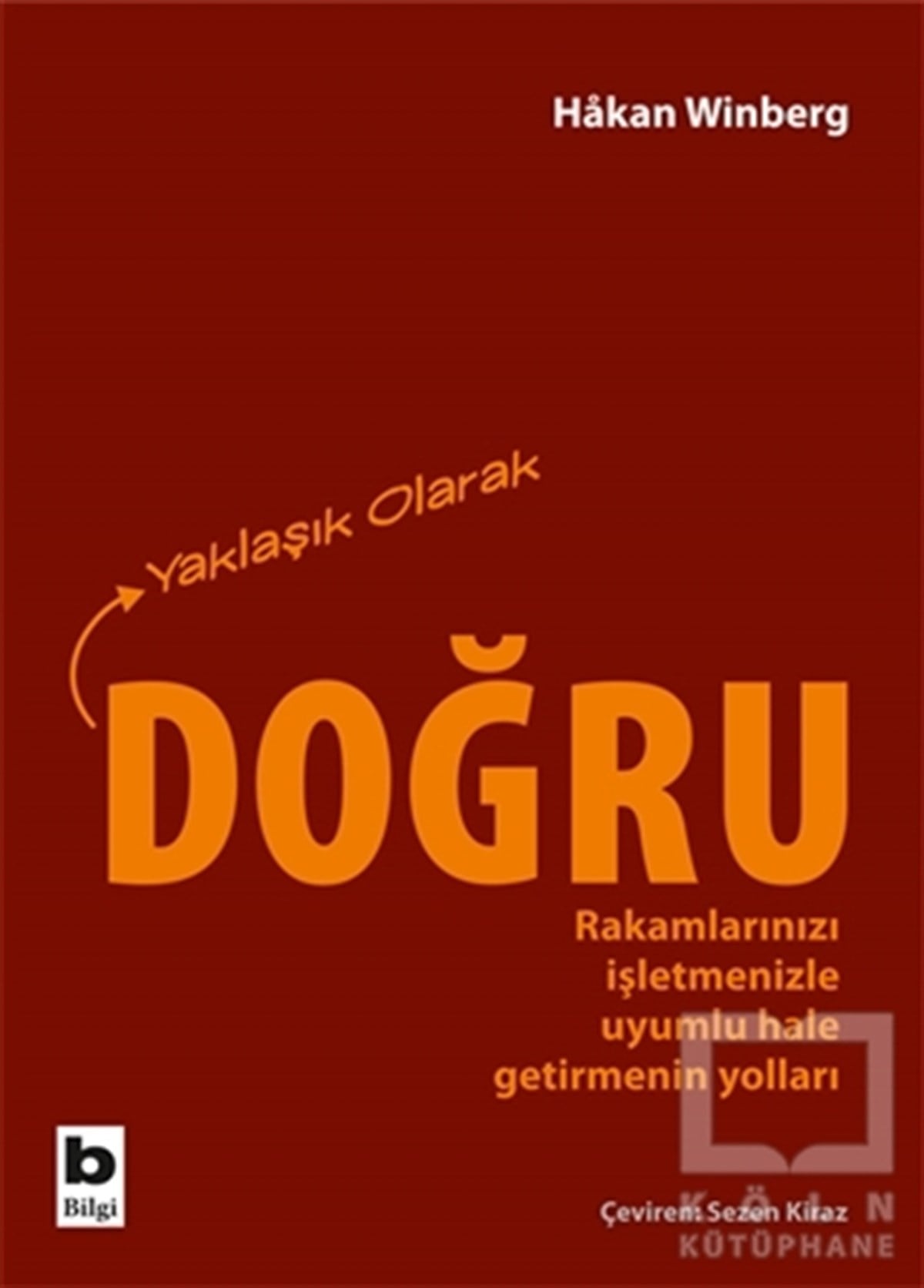Hakan Winbergİş DünyasıYaklaşık Olarak Doğru