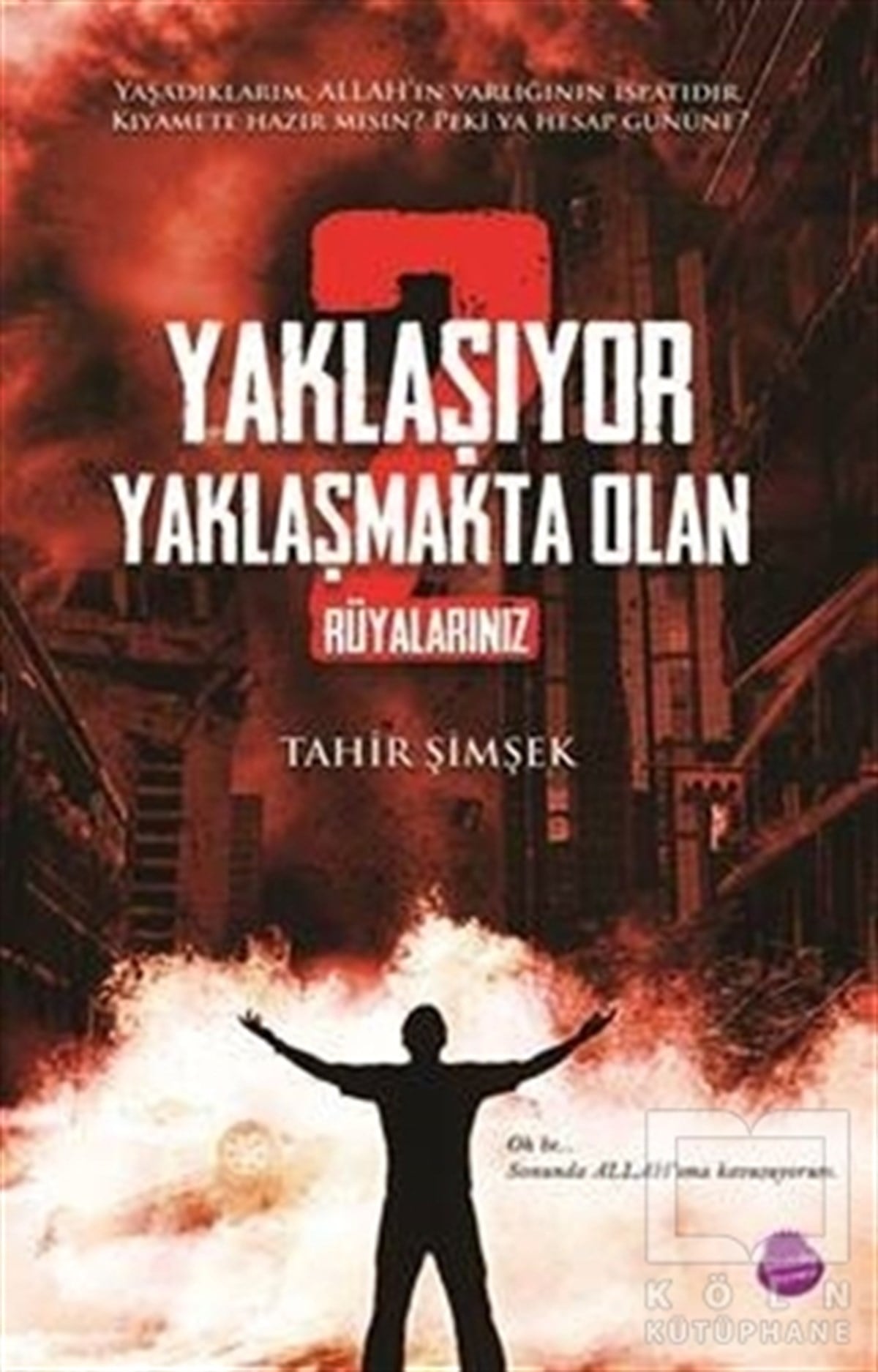 Tahir ŞimşekTasavvuf KitaplarıYaklaşıyor Yaklaşmakta Olan 2 - Rüyalarınız