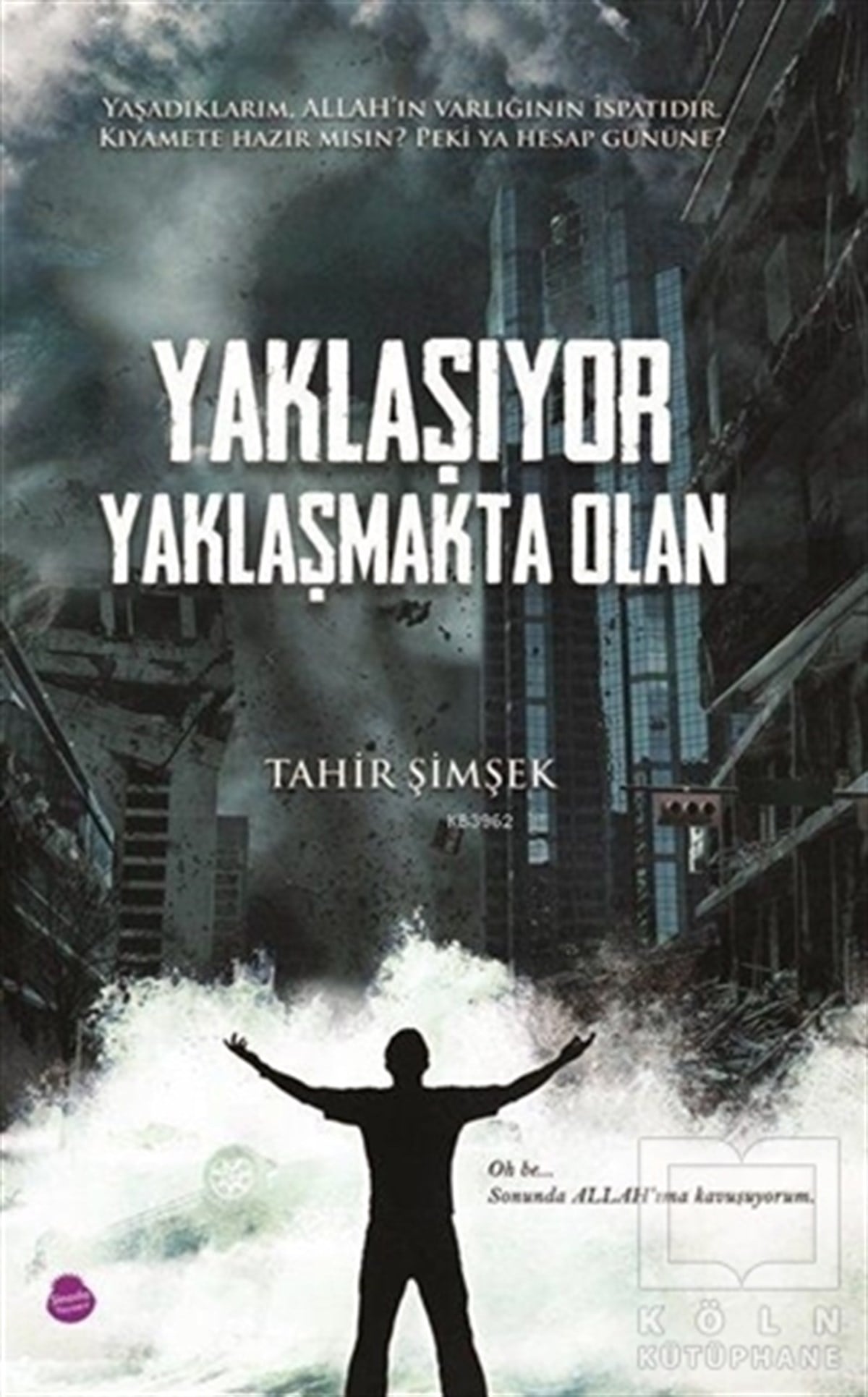 Tahir ŞimşekTürkçe RomanlarYaklaşıyor Yaklaşmakta Olan