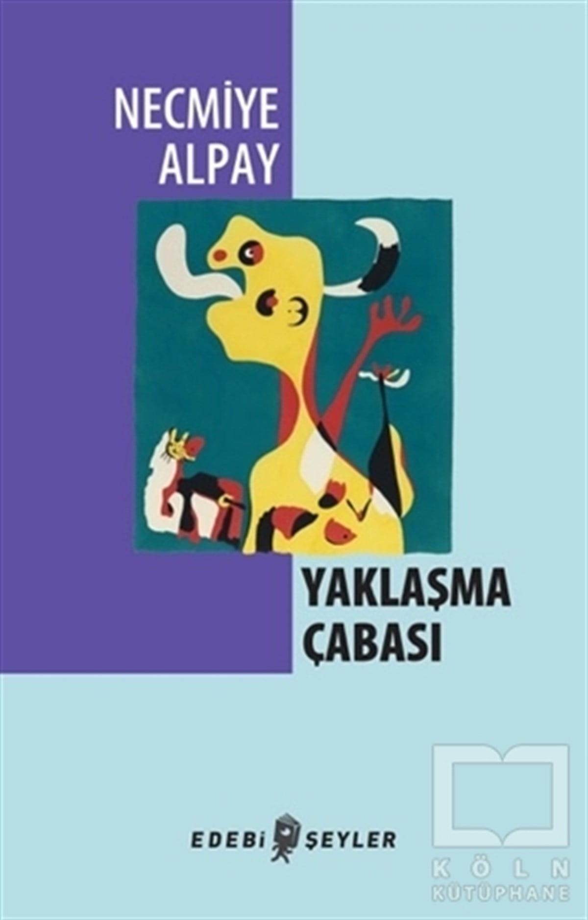 Necmiye AlpayDenemeYaklaşma Çabası