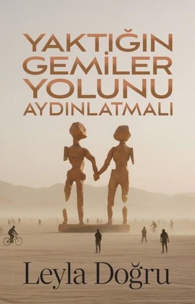 Leyla DoğruTürk RomaniYaktığın Gemiler Yolunu Aydınlatmalı
