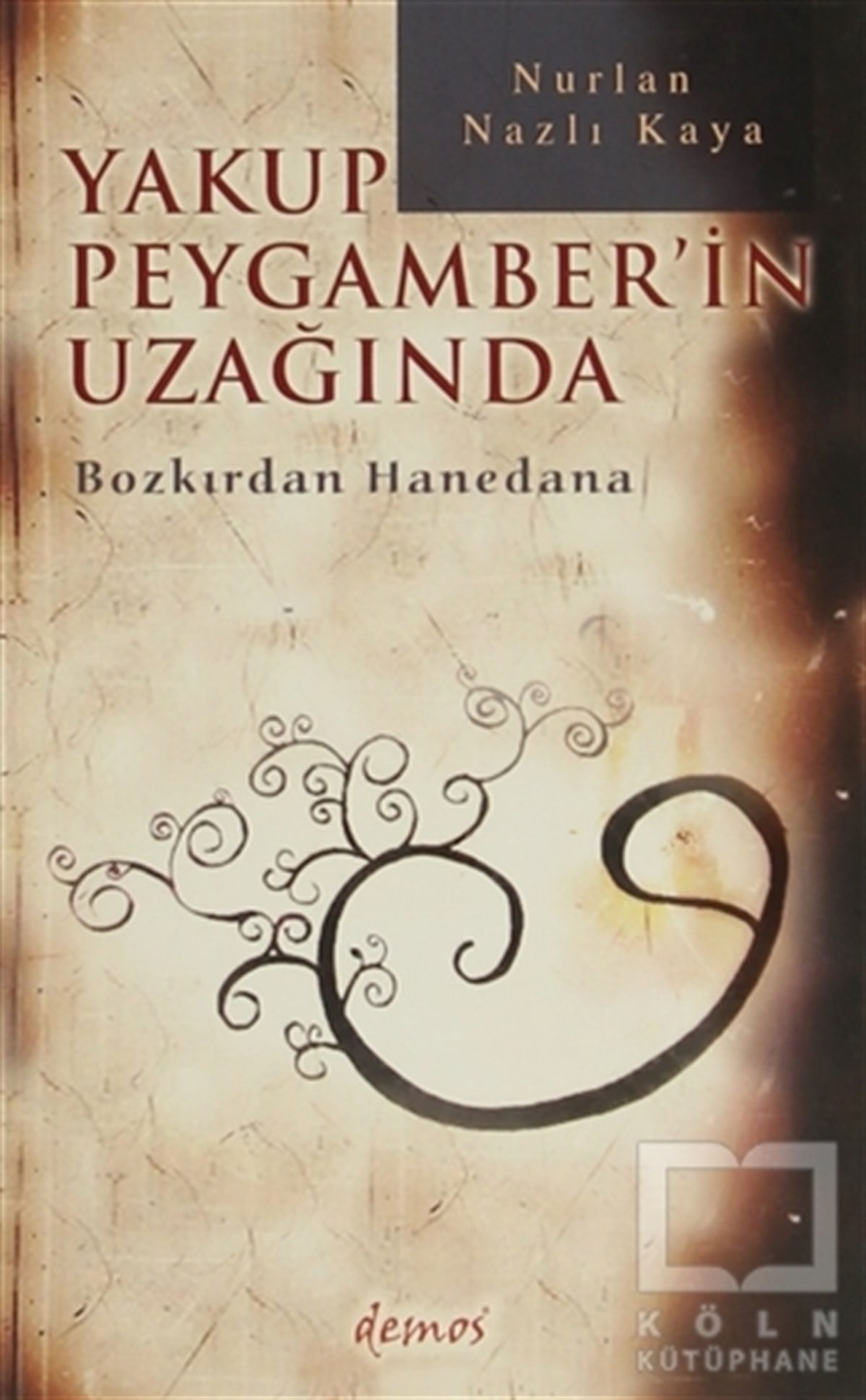 Nurlan Nazlı KayaTarihsel RomanlarYakup Peygamber'in Uzağında