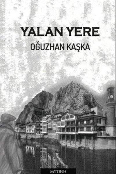 Oğuzhan KaşkaTürkiye RomanYalan Yere