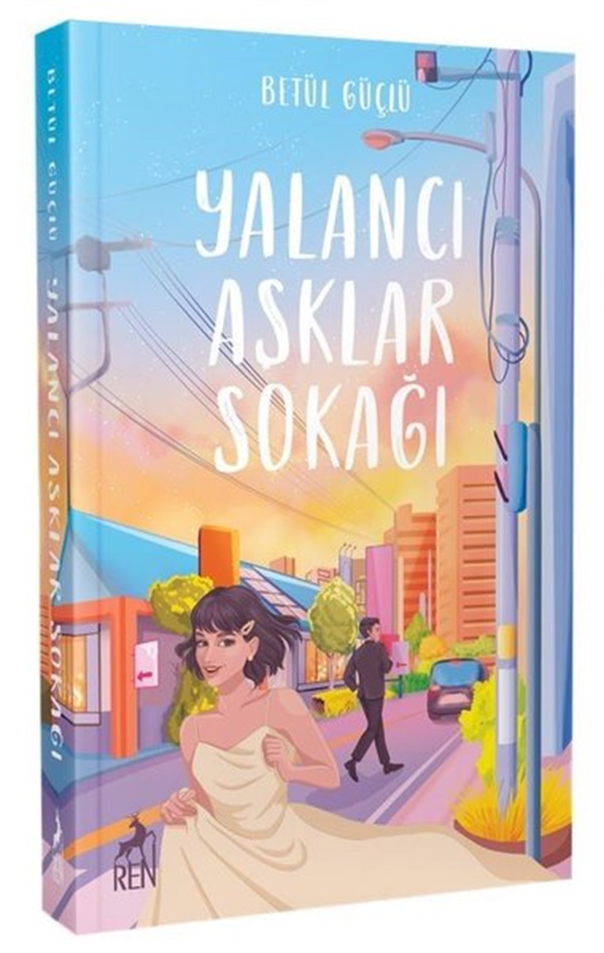 Betül GüçlüAşk Kitapları & Aşk RomanlarıYalancı Aşklar Sokağı