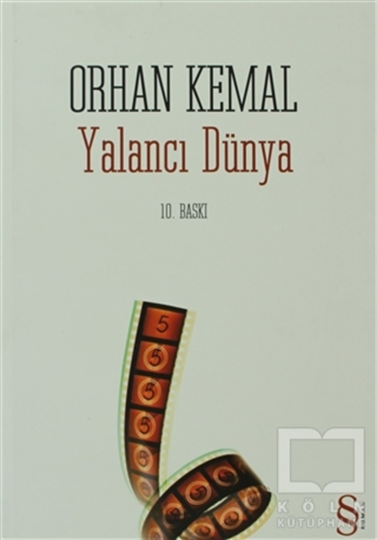 Orhan KemalTürk EdebiyatıYalancı Dünya