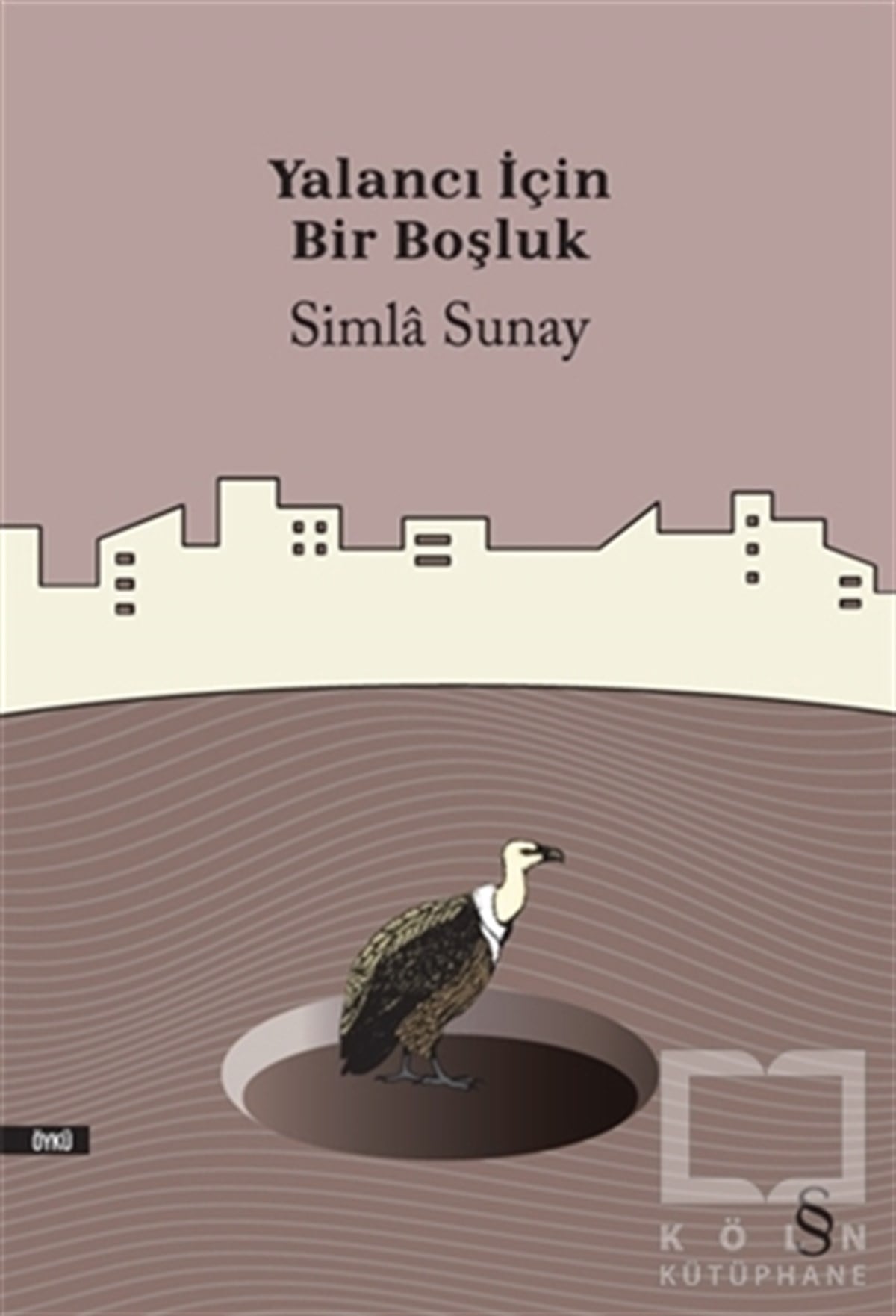 Simla SunayHikaye (Öykü) KitaplarıYalancı İçin Bir Boşluk