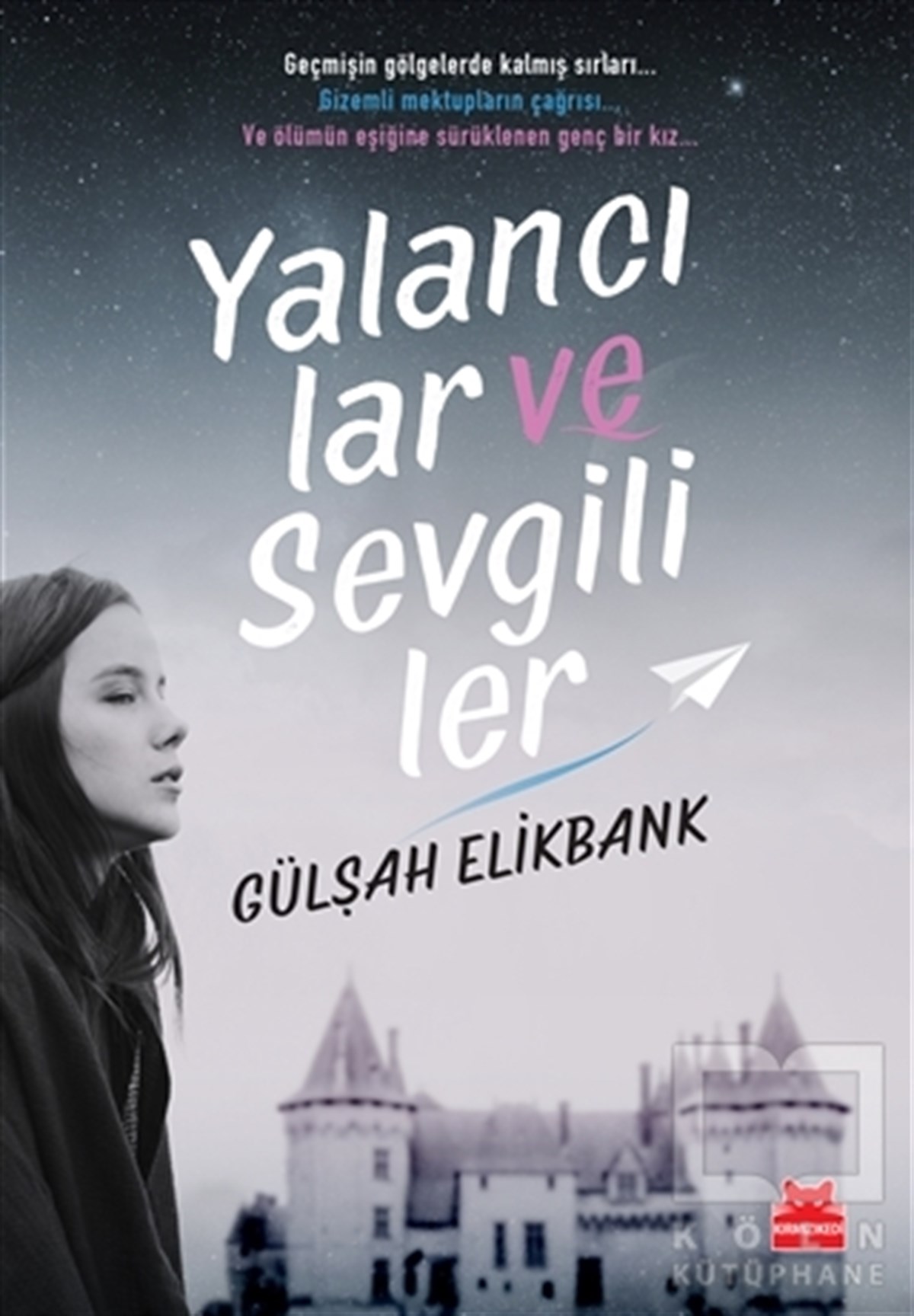Gülşah ElikbankRomanYalancılar ve Sevgililer