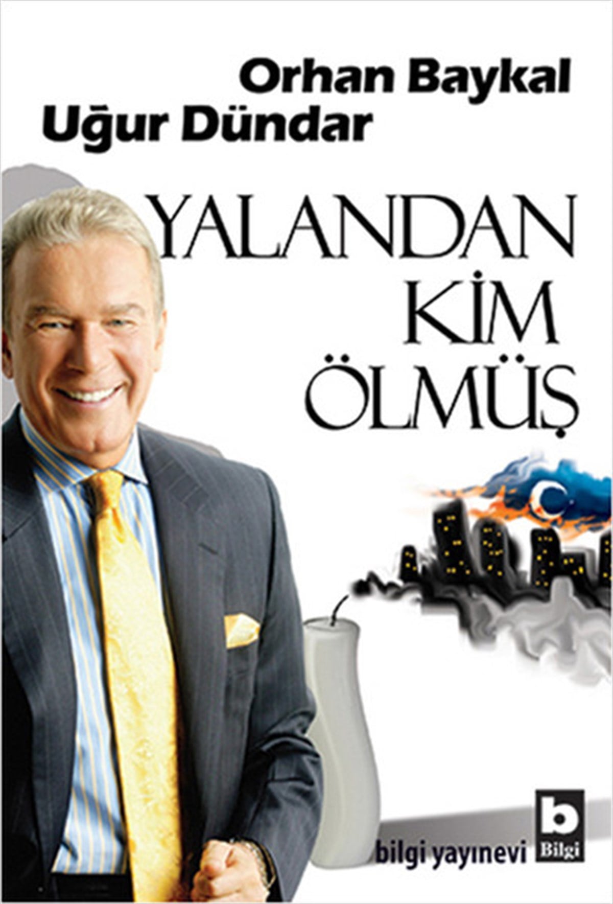 Uğur DündarAnı & Mektup & Günlük KitaplarıYalandan Kim Ölmüş