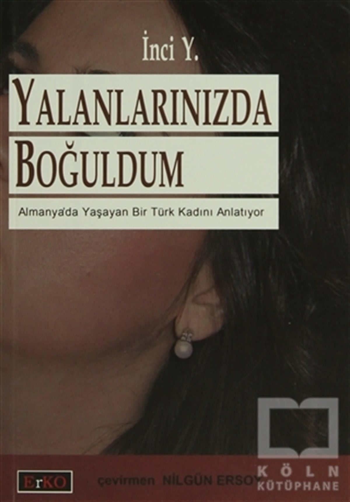 İnci Y.ÖyküYalanlarınızda Boğuldum