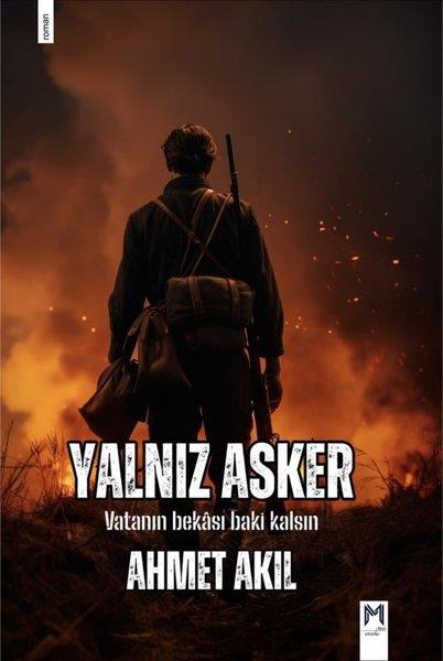 Ahmet AkılTürk RomaniYalnız Asker