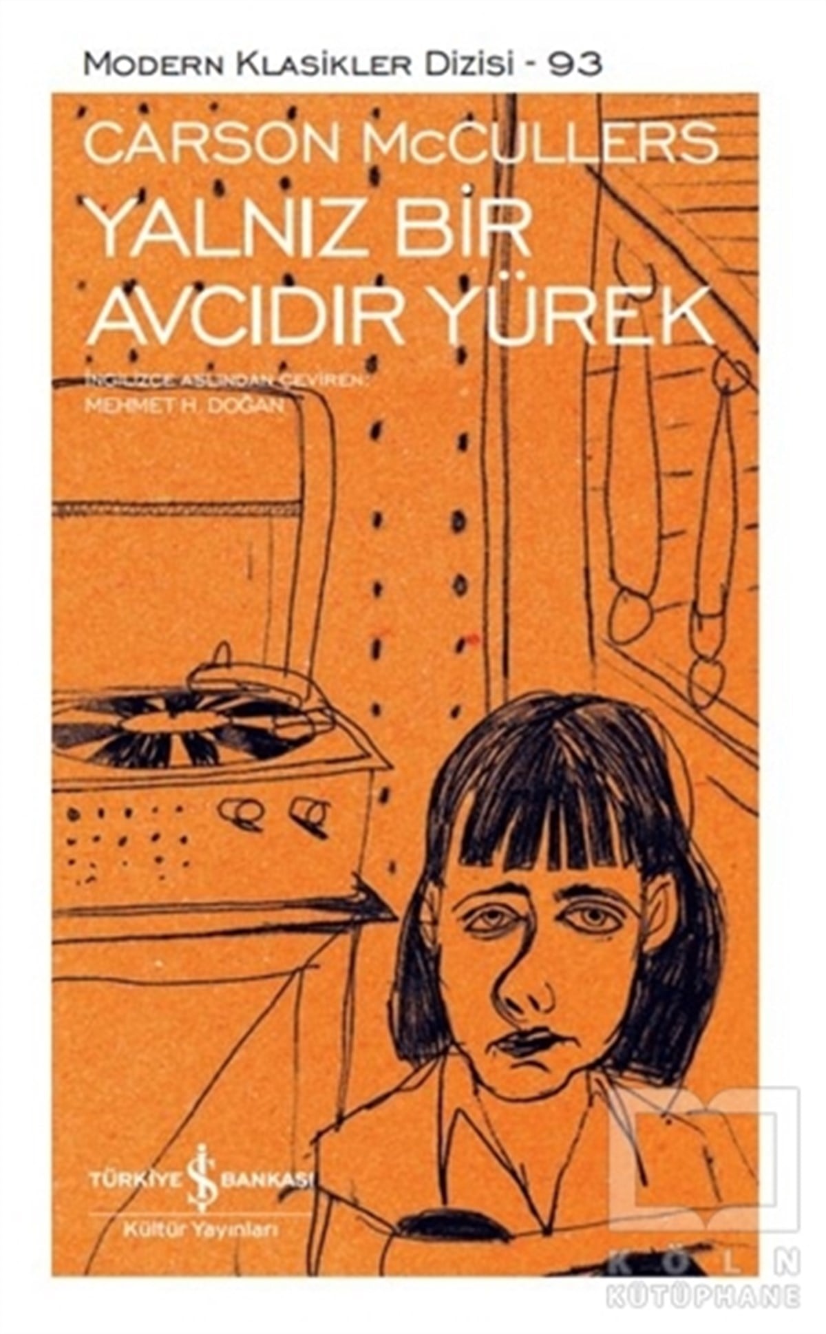 Carson McCullersDünya Klasikleri & Klasik KitaplarYalnız Bir Avcıdır Yürek (Şömizli)