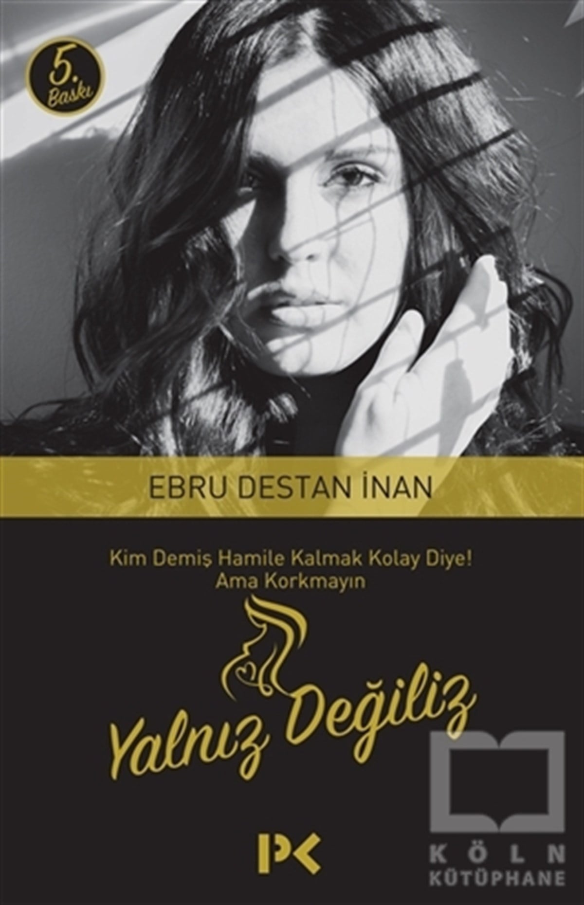 Ebru DestanDiğerYalnız Değiliz