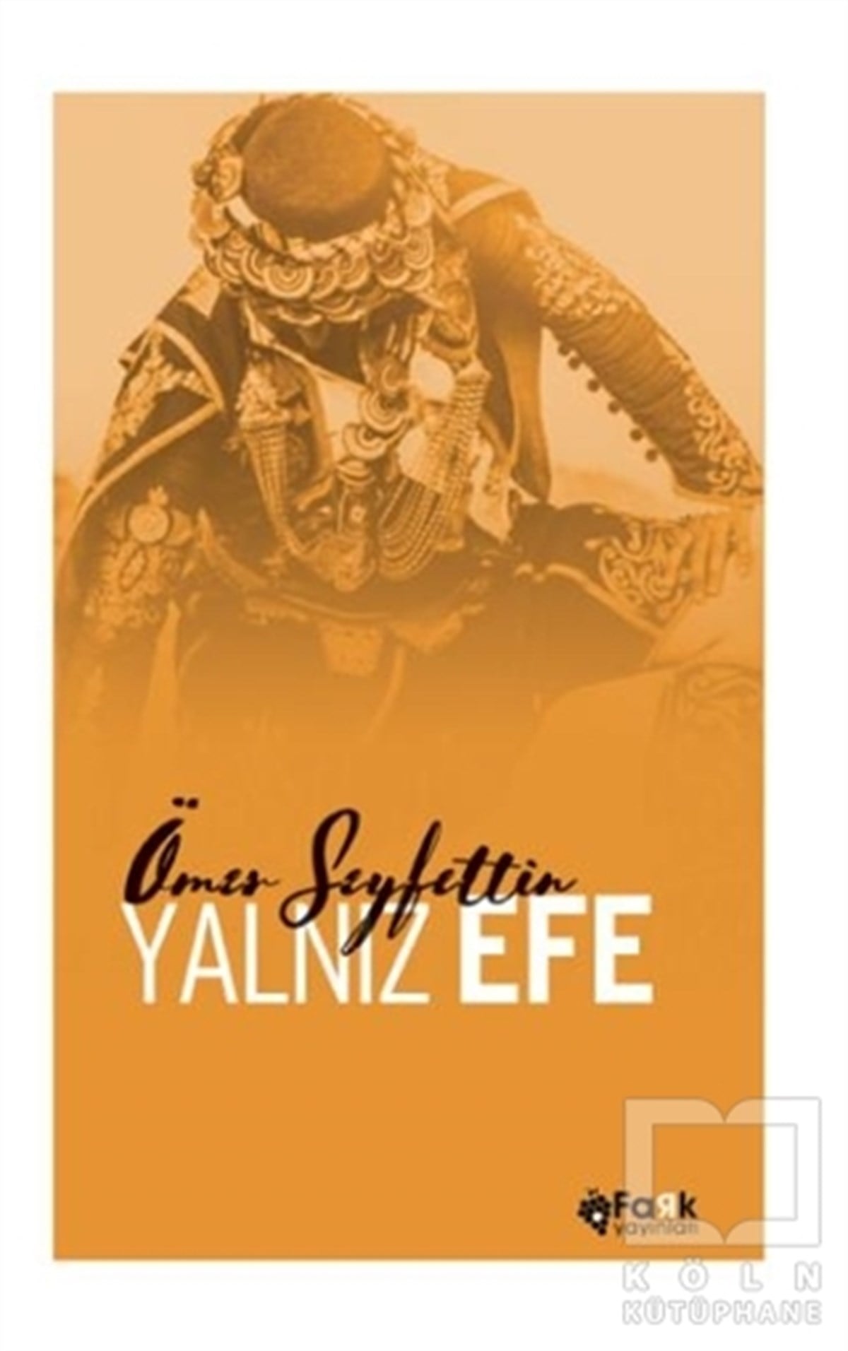 Ömer SeyfettinHikaye (Öykü) KitaplarıYalnız Efe
