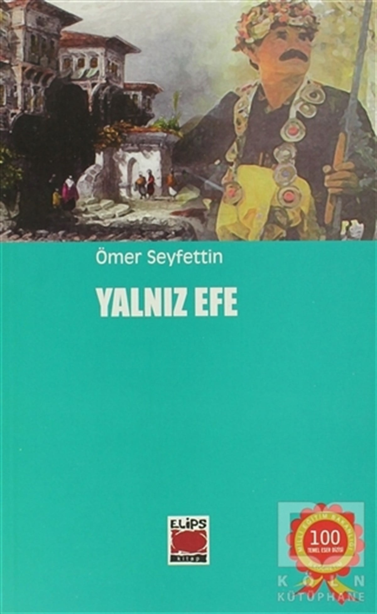 Ömer SeyfettinHikayelerYalnız Efe