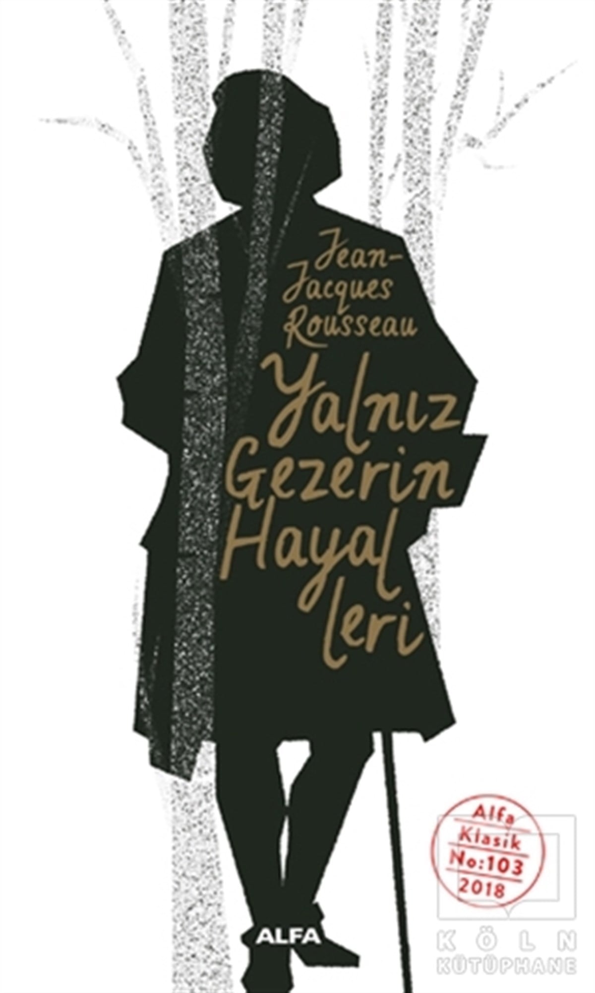 Jean Jacgues RousseauKlasiklerYalnız Gezerin Hayalleri