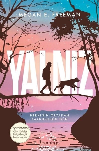 Megan E. FreemanÇocuk Gençlik RomanlarıYalnız - Herkesin Ortadan Kaybolduğu Gün