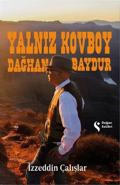 İzzeddin ÇalışlarAnı & Mektup & Günlük KitaplarıYalnız Kovboy Dağhan Baydur