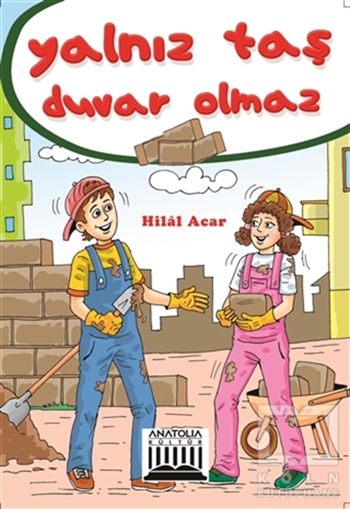 Hilal AcarHikayelerYalnız Taş Duvar Olmaz