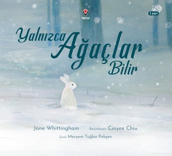 Jane WhittinghamÇocuk Bilim KitaplarıYalnızca Ağaçlar Bilir