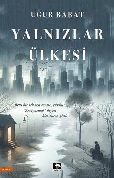 Uğur BabatTürkiye RomanYalnızlar Ülkesi
