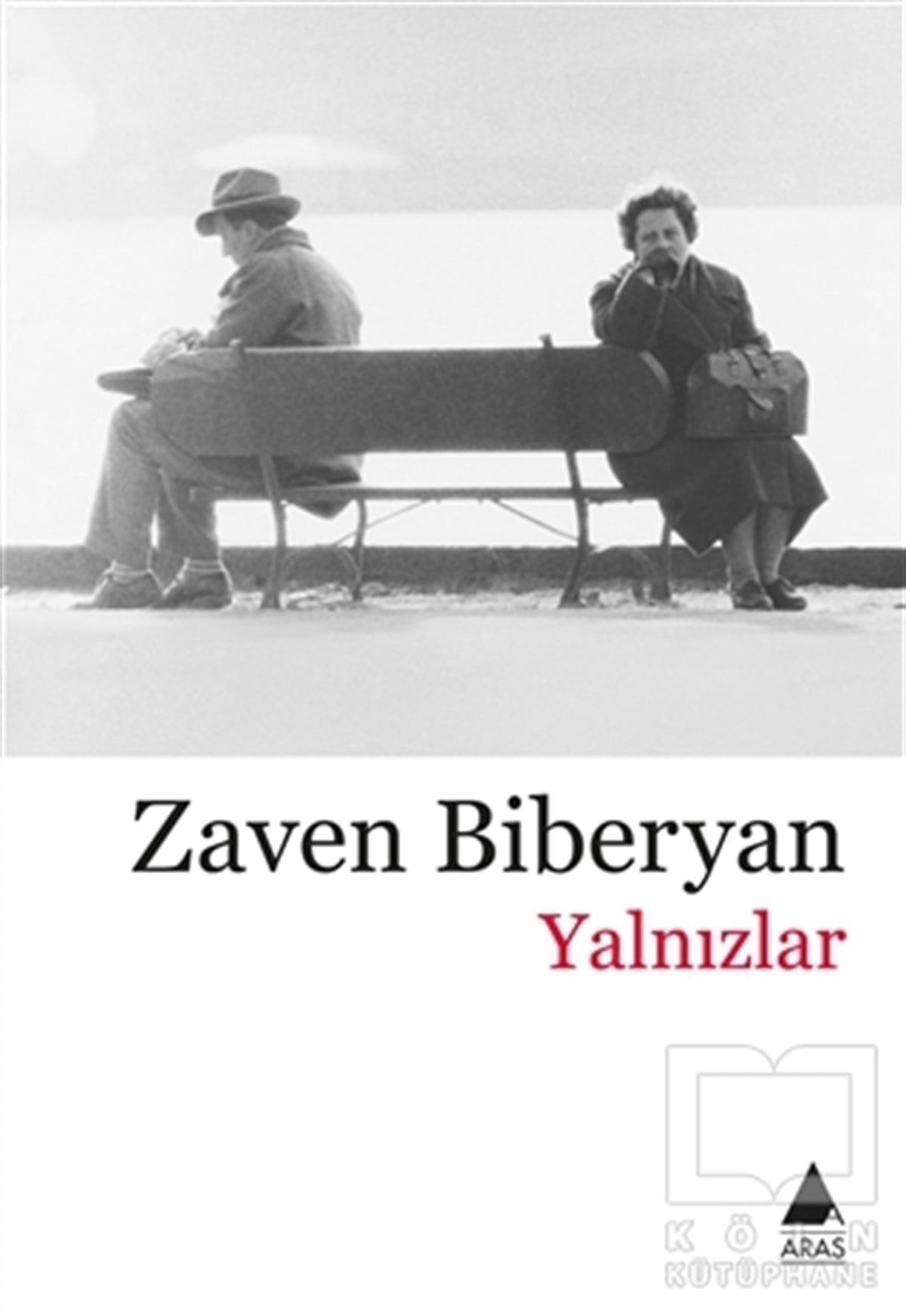 Zaven BiberyanTürk EdebiyatıYalnızlar