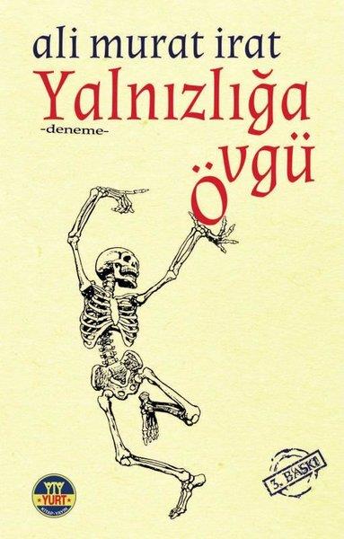 Ali Murat İratDeneme KitaplarıYalnızlığa Övgü