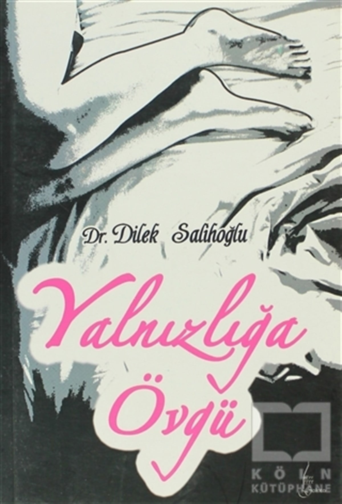 Dilek SalihoğluGenel KonularYalnızlığa Övgü