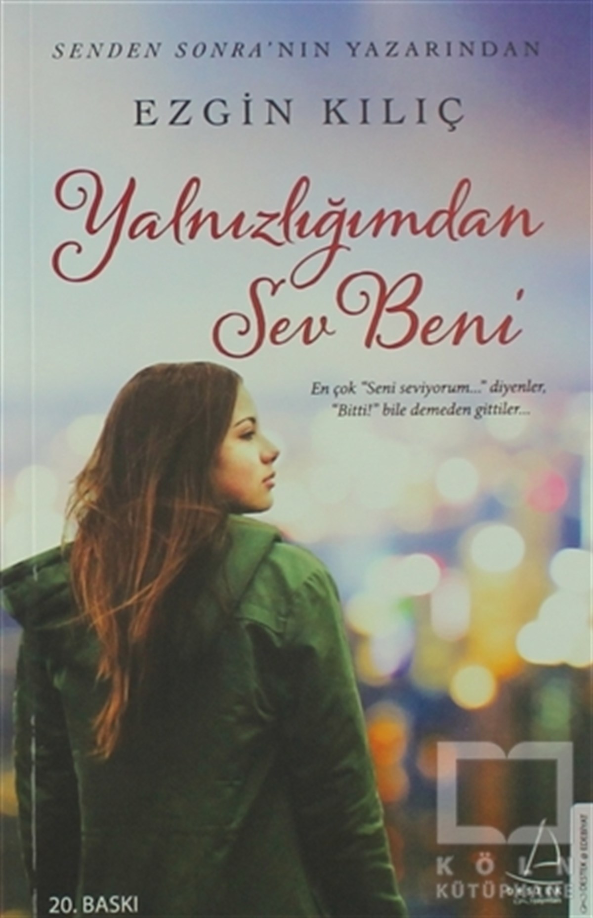 Ezgin KılıçRomanYalnızlığımdan Sev Beni