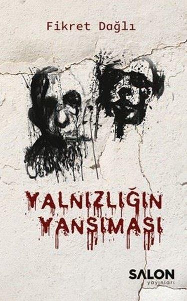 Fikret DağlıTürkiye RomanYalnızlığın Yansıması