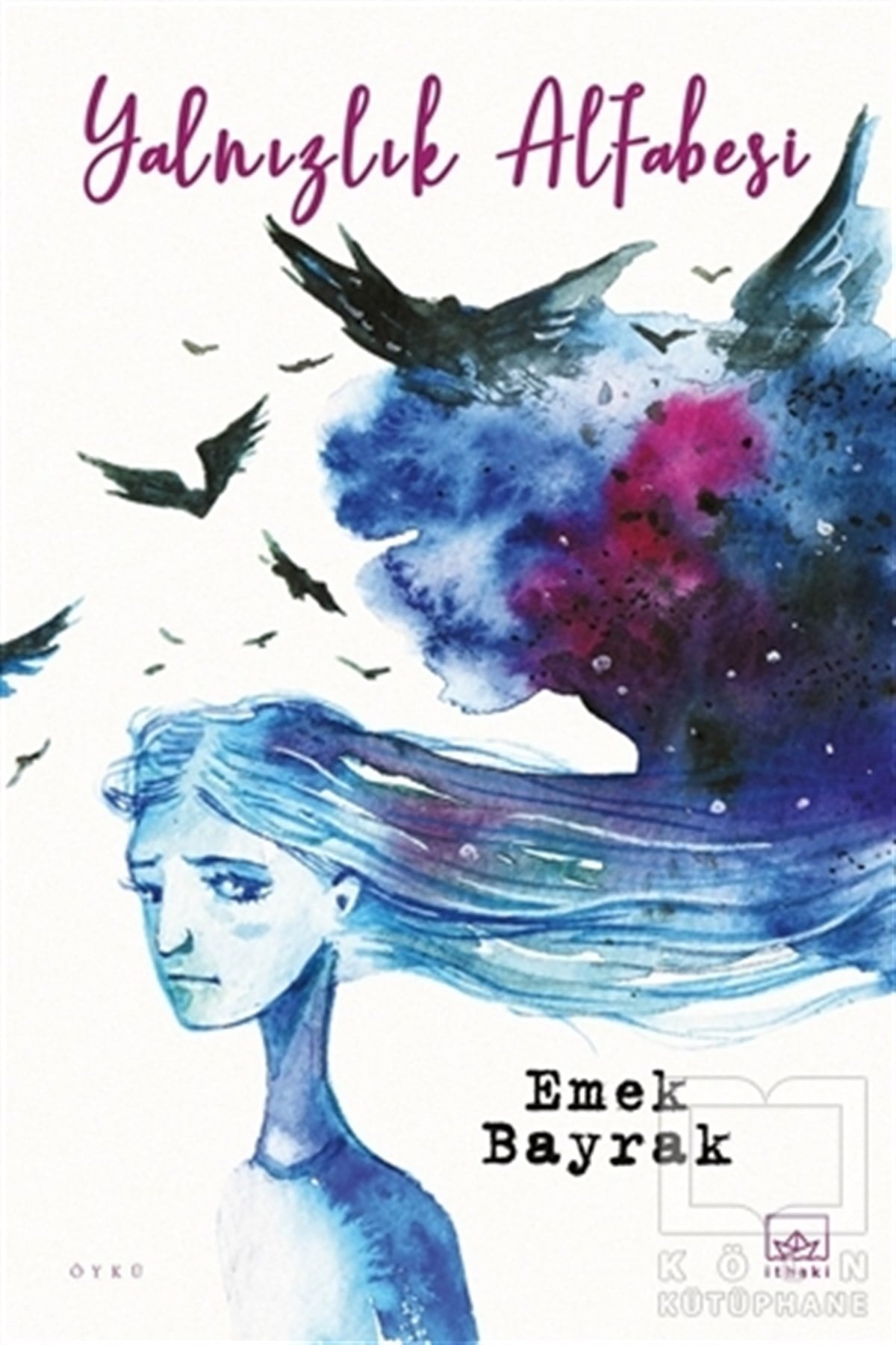 Emek BayrakHikaye (Öykü) KitaplarıYalnızlık Alfabesi