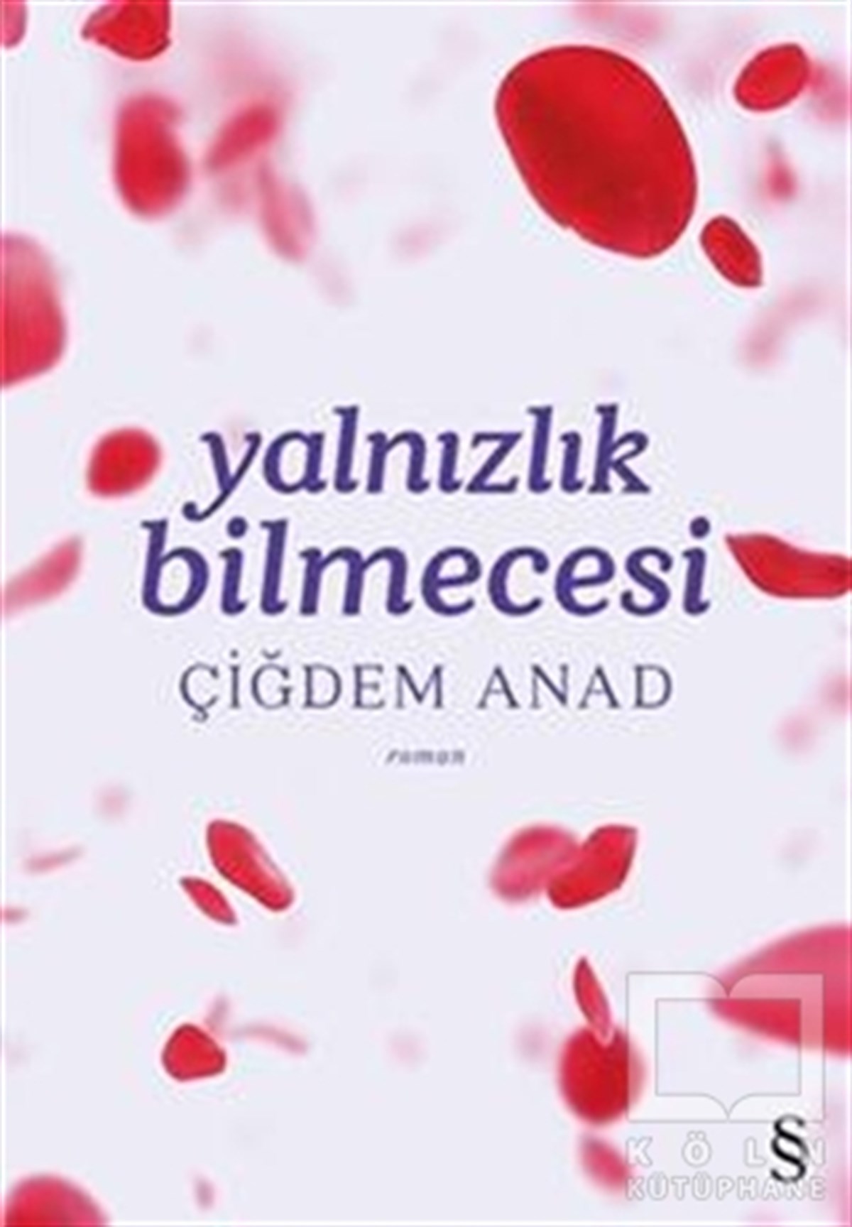 Çiğdem AnadRomanYalnızlık Bilmecesi