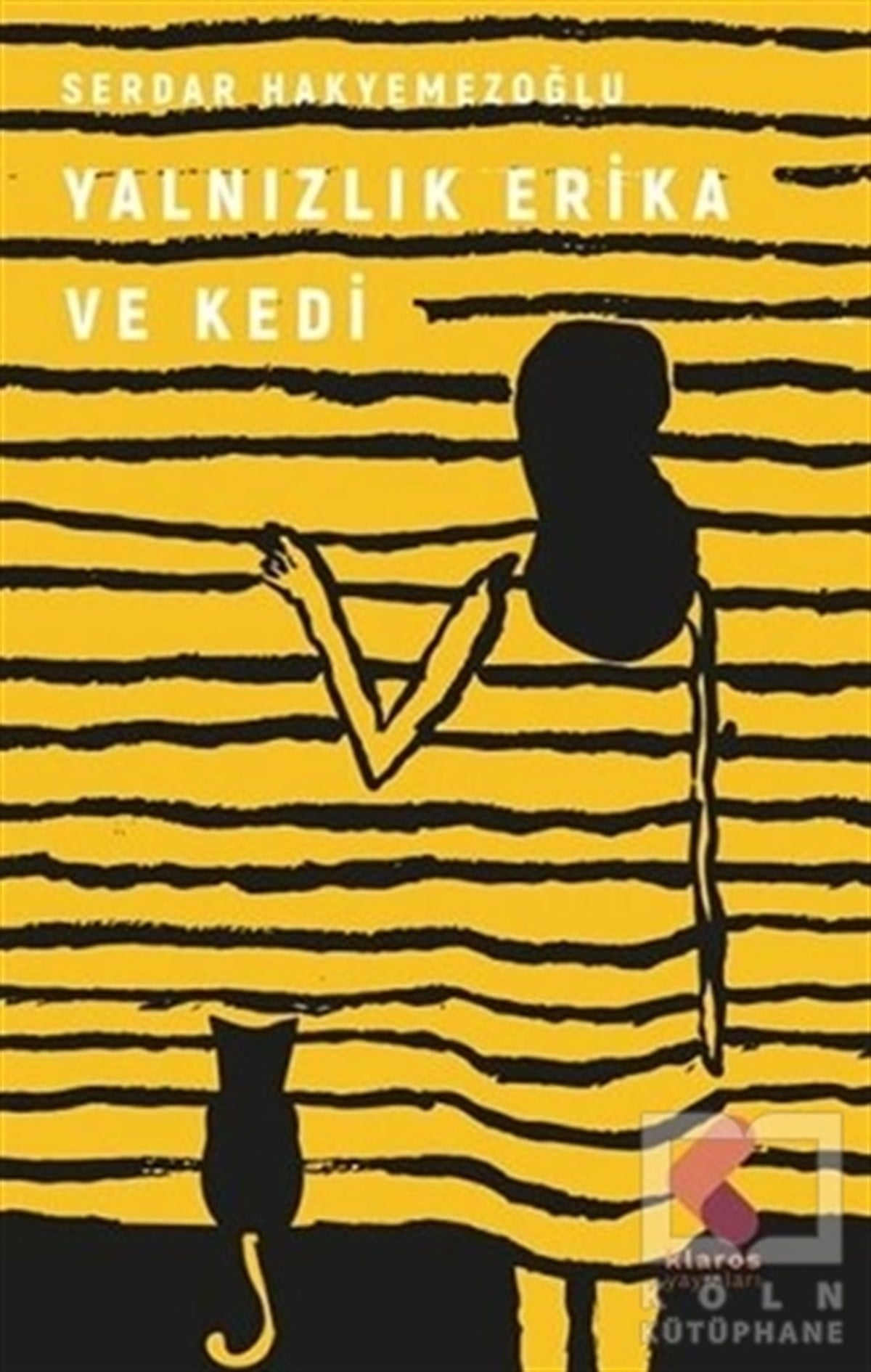 Serdar HakyemezoğluTürkçe RomanlarYalnızlık Erica Ve Kedi