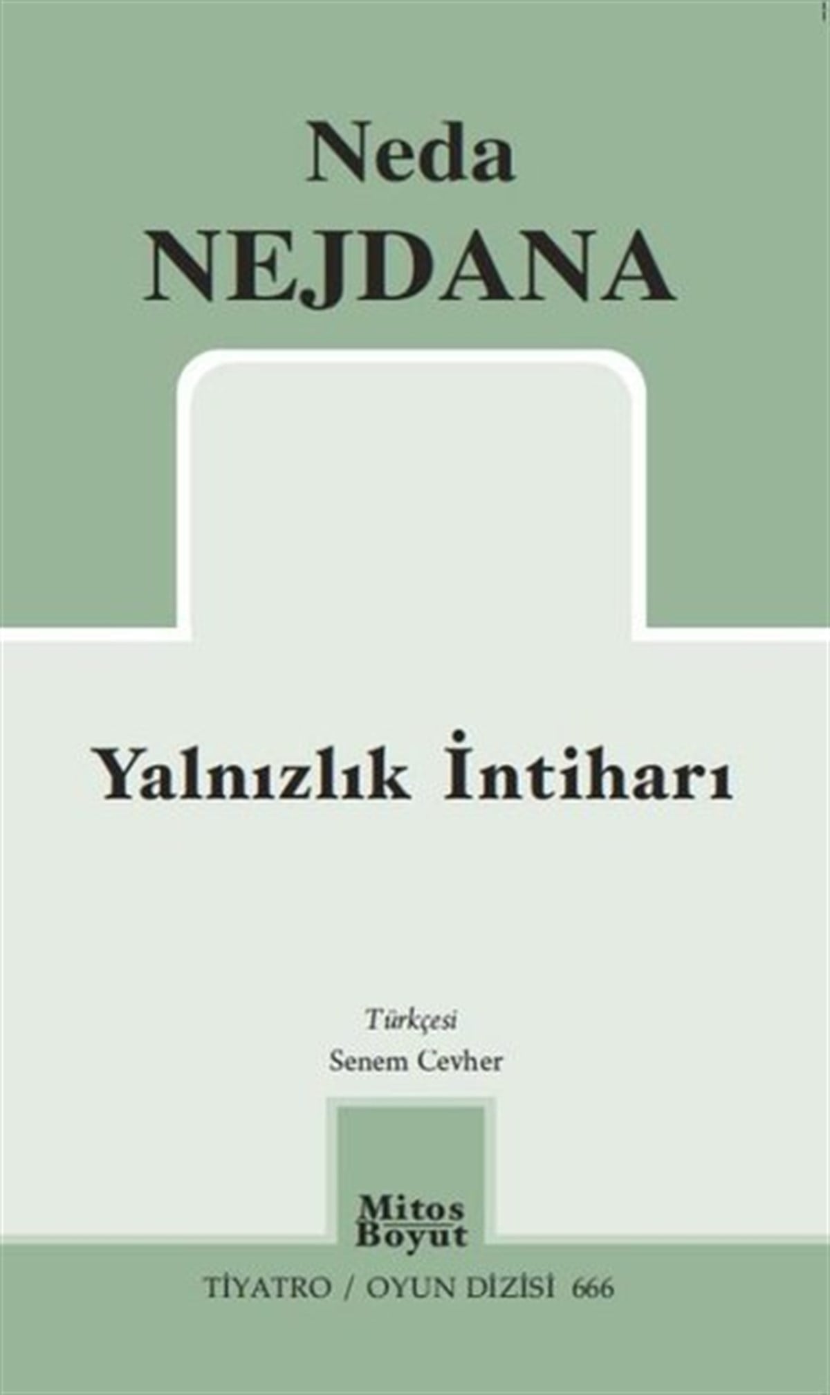 Neda NejdanaTürk OyunlarıYalnızlık İntiharı - Tiyatro Oyun Dizisi 666