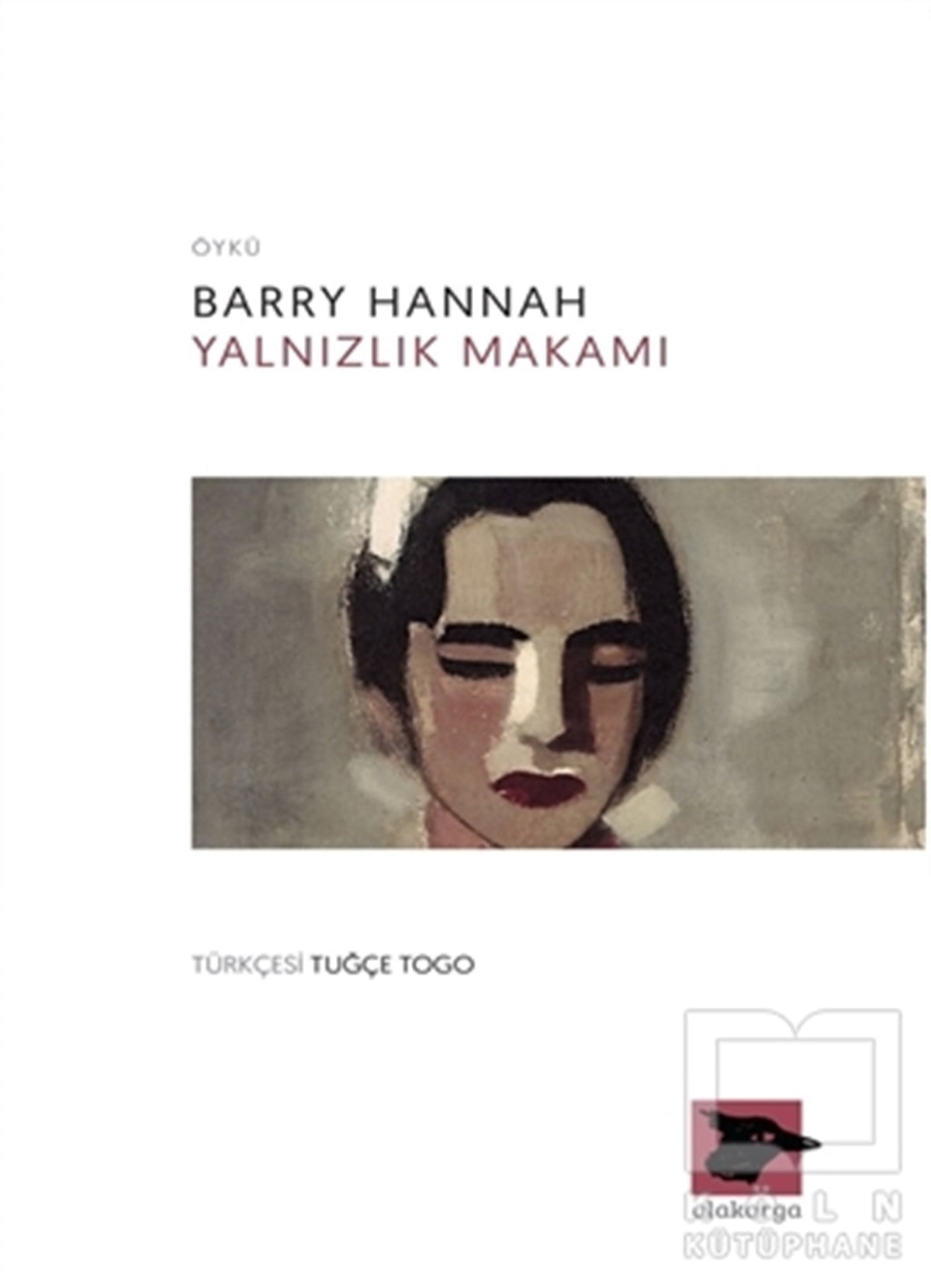 Barry HannahHikaye (Öykü) KitaplarıYalnızlık Makamı