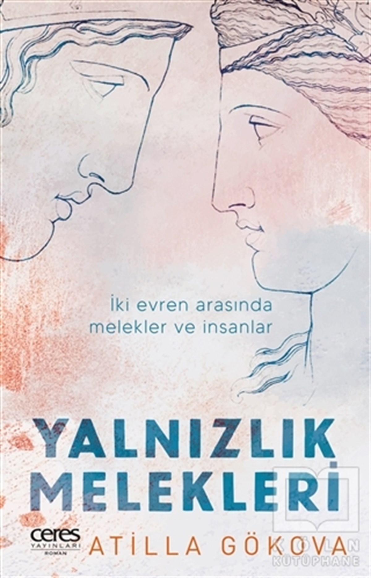 Atilla GökovaTürkçe RomanlarYalnızlık Melekleri