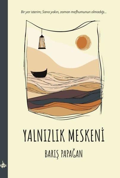 Barış PapağanTürk ŞiiriYalnızlık Meskeni