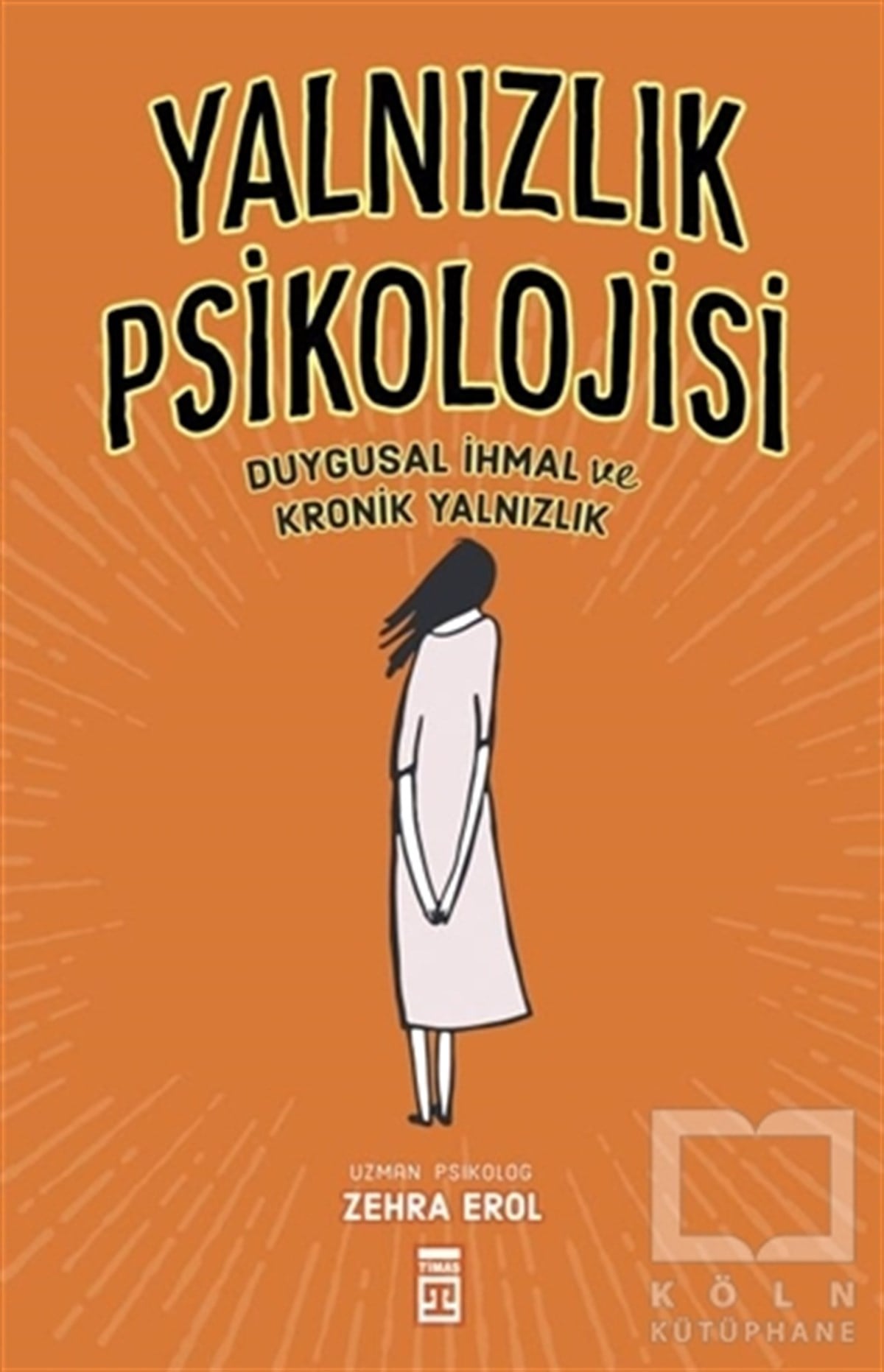 Zehra ErolGenel PsikolojiYalnızlık Psikolojisi