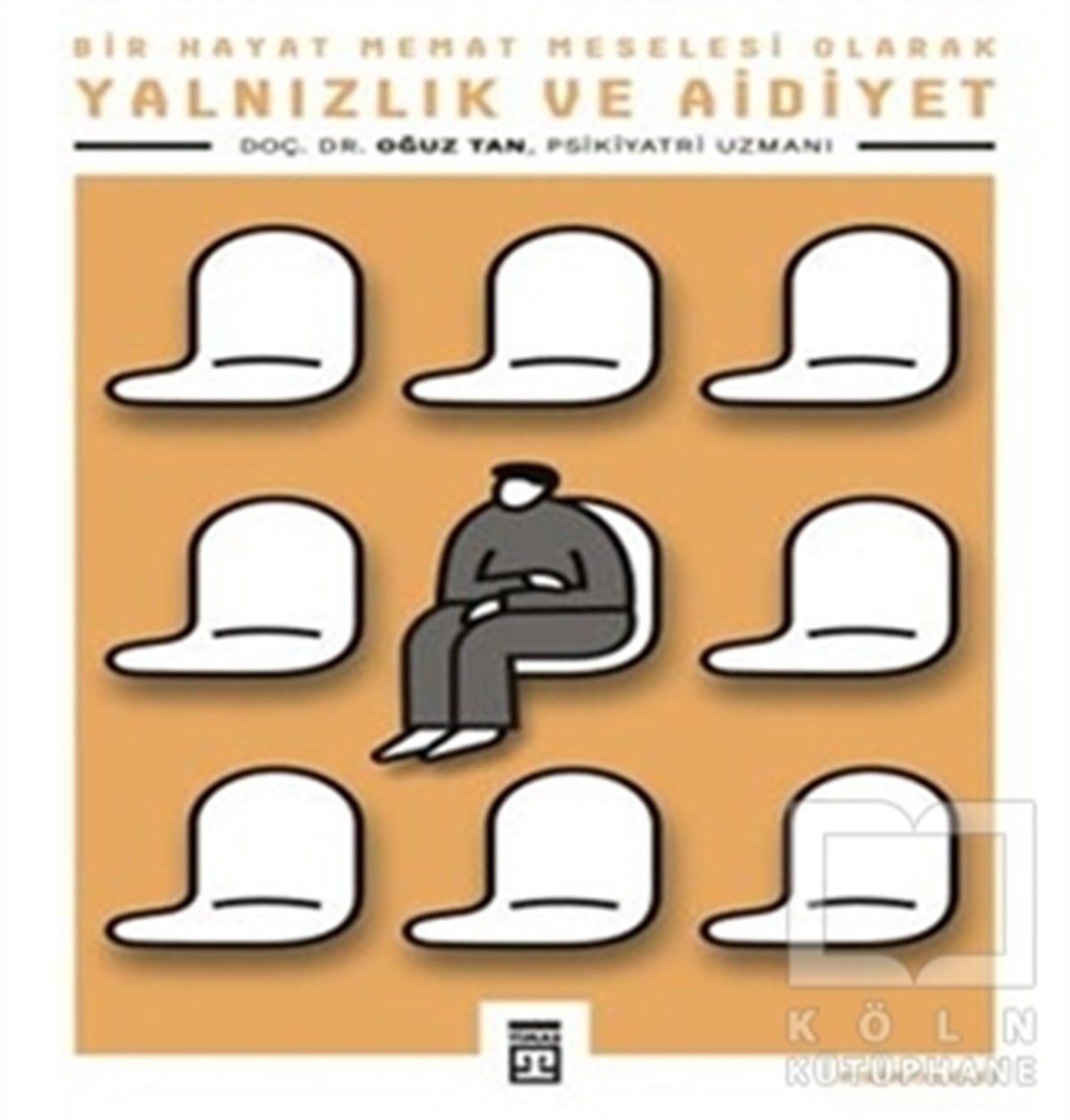 Oğuz TanBaşvuru KitaplarıYalnızlık ve Aidiyet