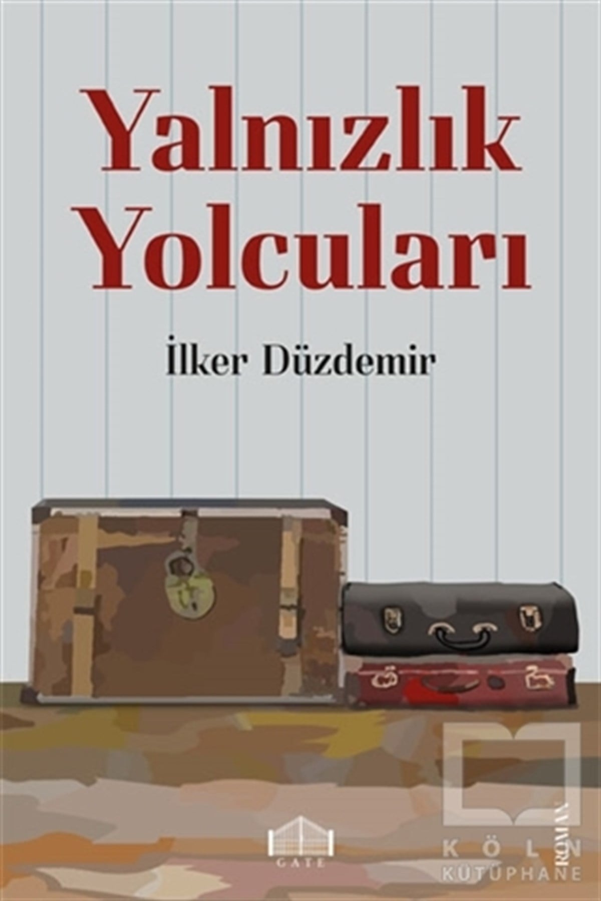 İlker DüzdemirTürkçe RomanlarYalnızlık Yolcuları
