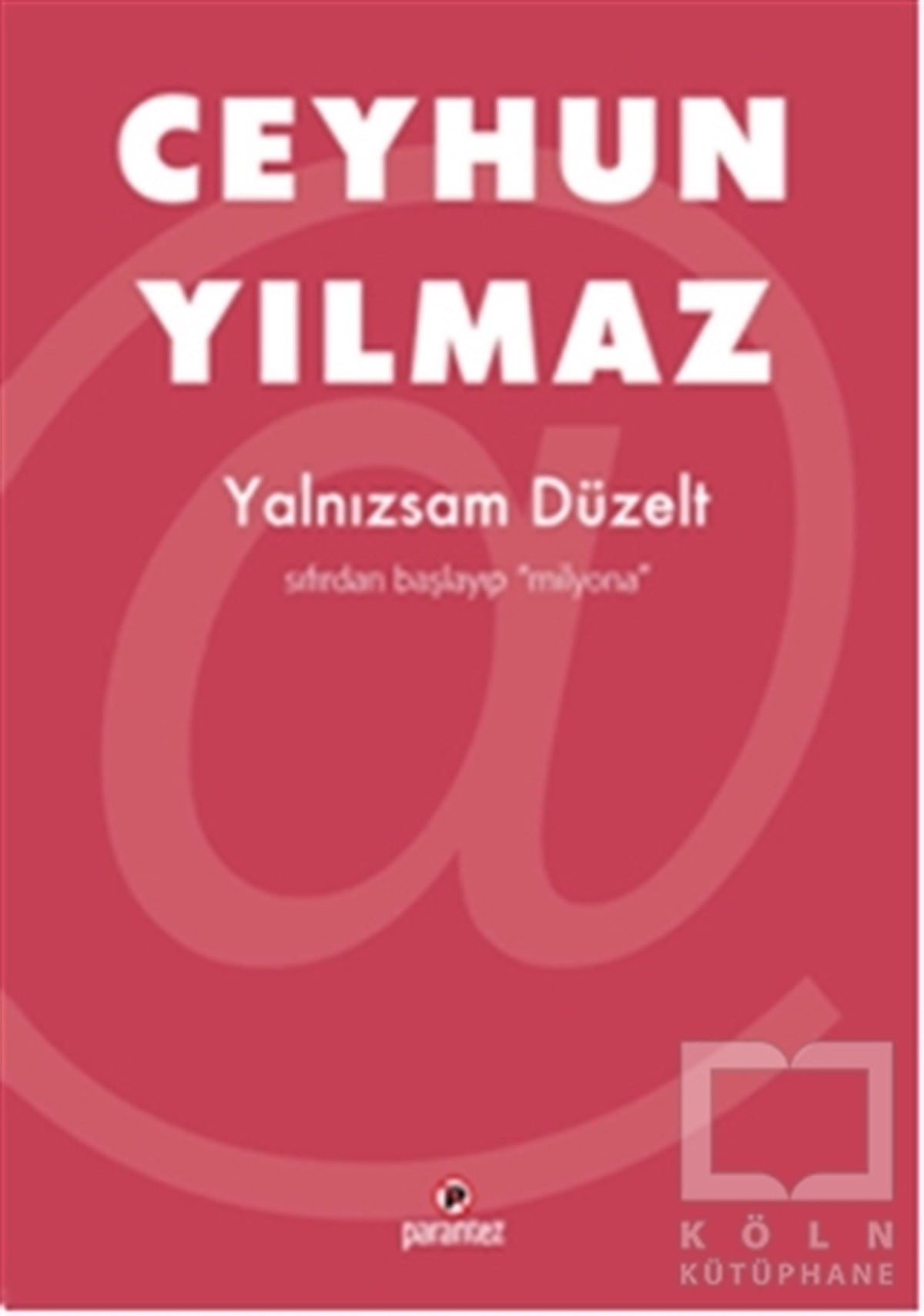 Ceyhun YılmazDenemeYalnızsam Düzelt