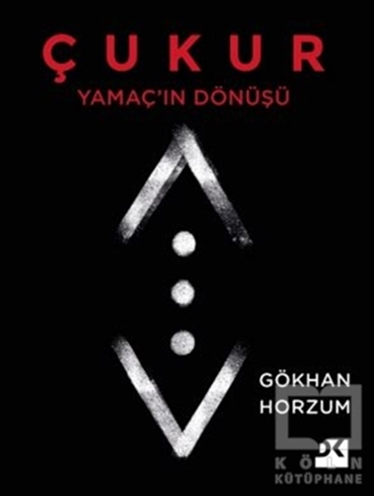 Gökhan HorzumSenaryoYamaç'ın Dönüşü - Çukur