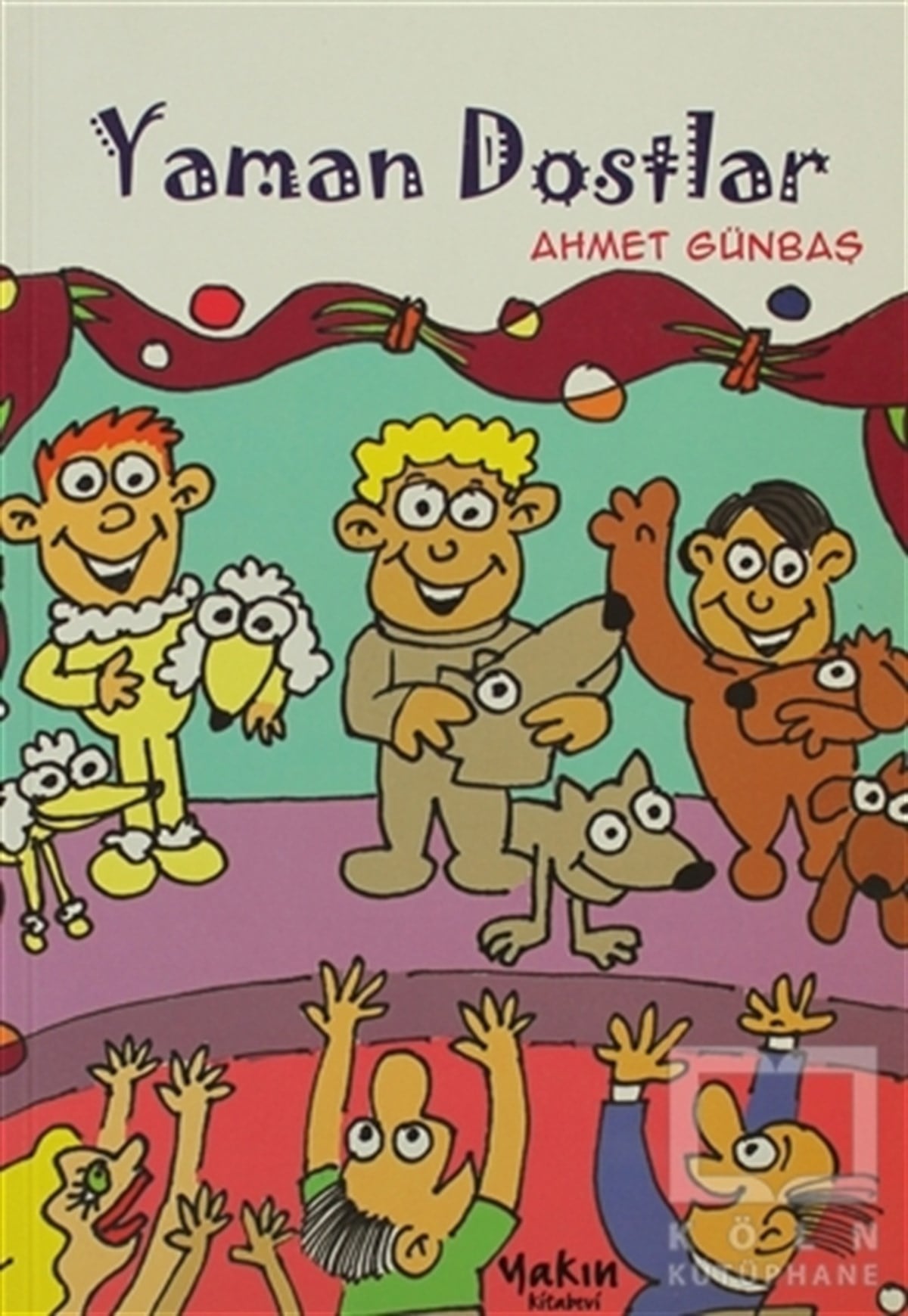 Ahmet GünbaşHikayelerYaman Dostlar